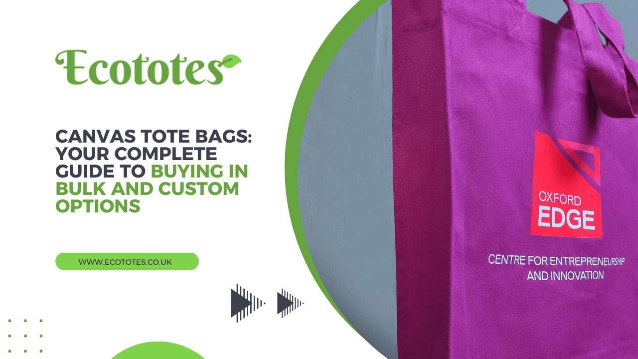 Canvas Tote Bags Your Complete Guide to Buying in Bulk and Custom Options